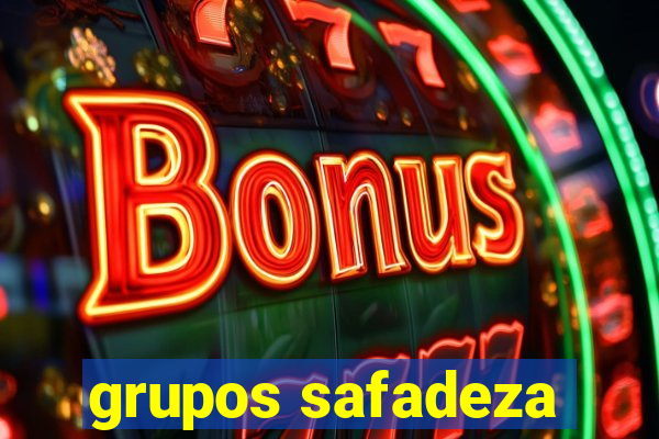 grupos safadeza